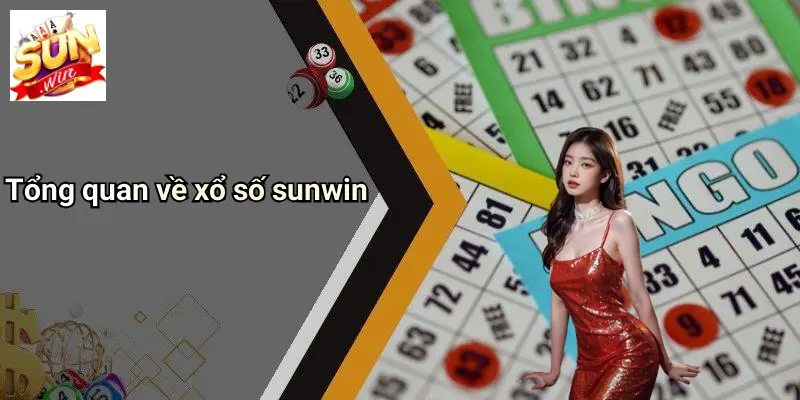Tổng quan về xổ số sunwin
